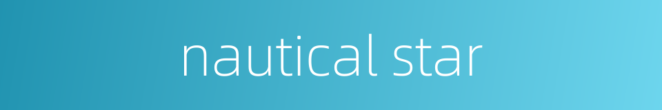 nautical star的同义词