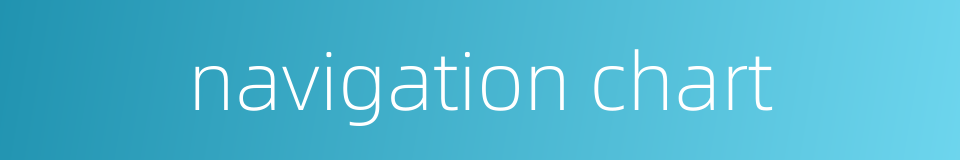 navigation chart的同义词