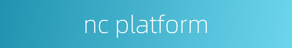 nc platform的同义词