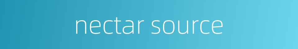 nectar source的同义词