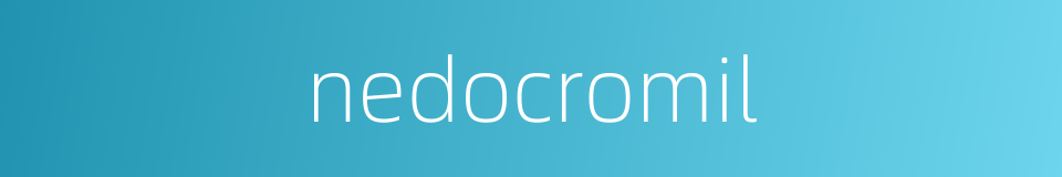 nedocromil的同义词