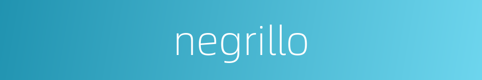 negrillo的同义词