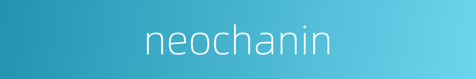 neochanin的同义词