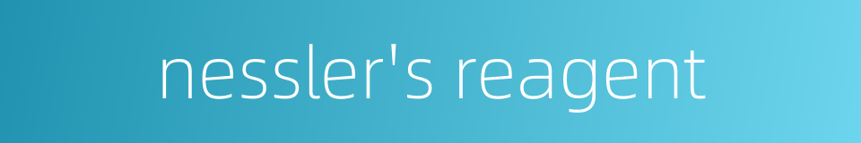 nessler's reagent的同义词