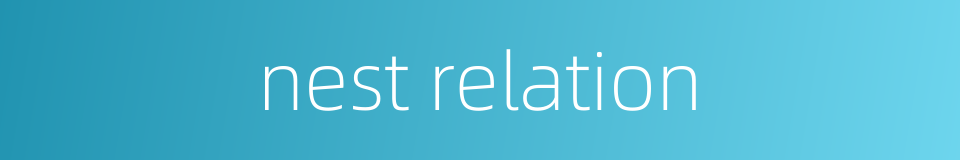 nest relation的同义词