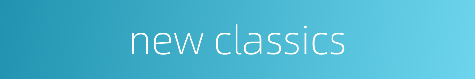new classics的同义词