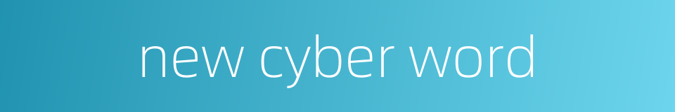 new cyber word的同义词