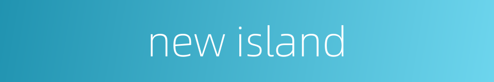 new island的同义词