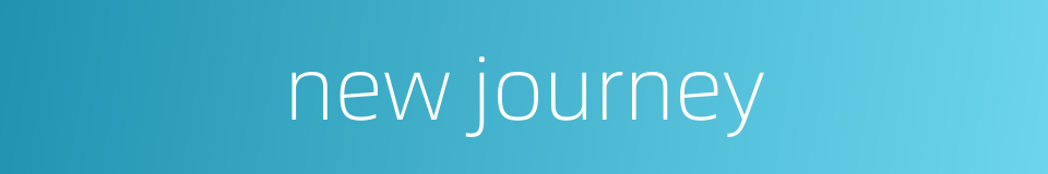 new journey的同义词