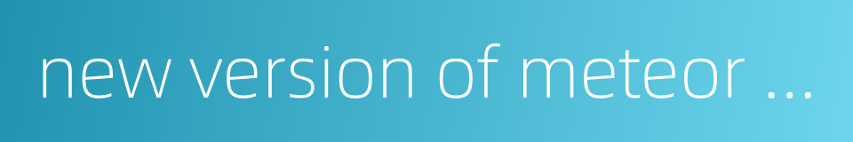 new version of meteor garden的同义词