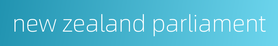 new zealand parliament的同义词