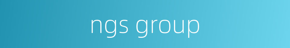 ngs group的同义词