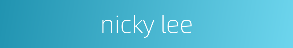 nicky lee的同义词