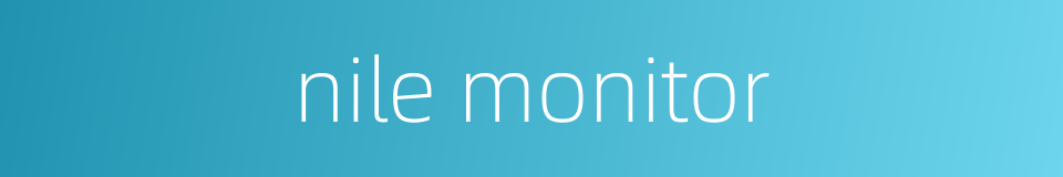 nile monitor的同义词