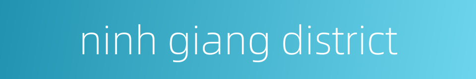 ninh giang district的同义词