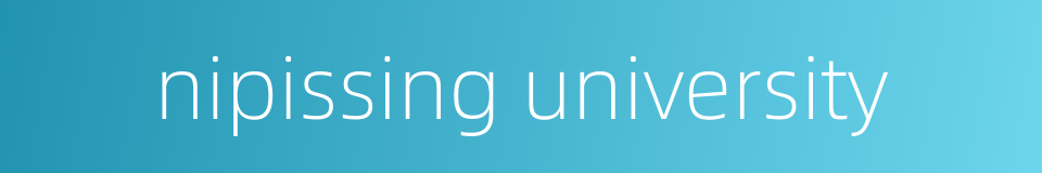 nipissing university的同义词