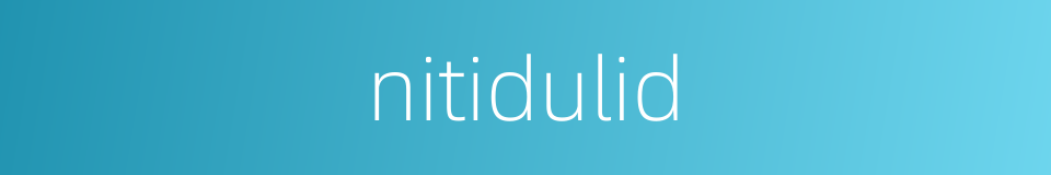 nitidulid的同义词