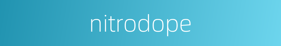 nitrodope的同义词