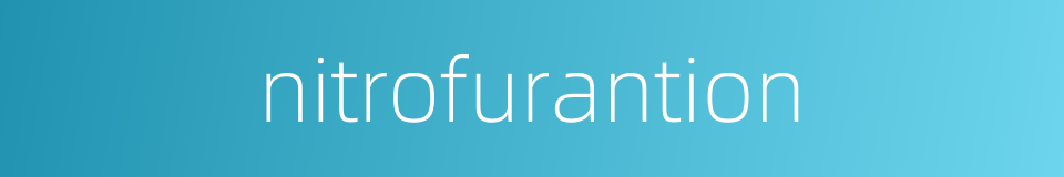 nitrofurantion的同义词
