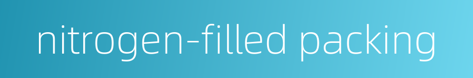 nitrogen-filled packing的同义词