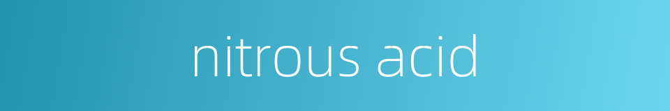 nitrous acid的同义词