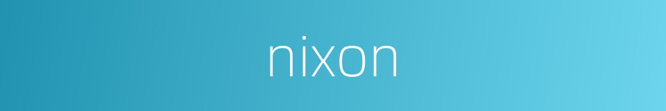 nixon的同义词