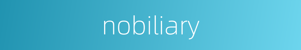 nobiliary的同义词