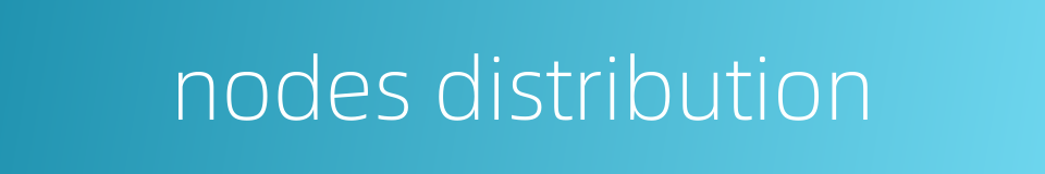 nodes distribution的同义词