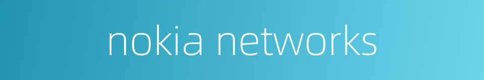 nokia networks的同义词