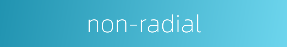 non-radial的同义词