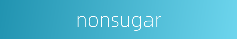 nonsugar的同义词