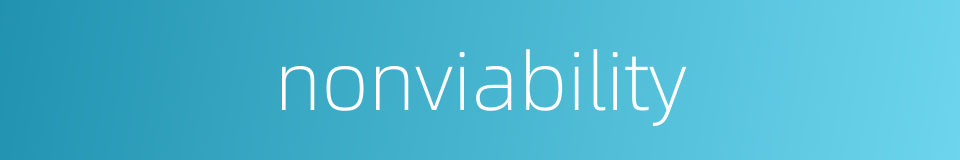 nonviability的同义词