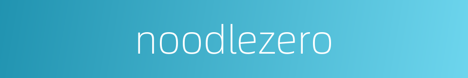 noodlezero的同义词