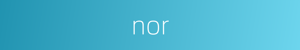 nor的同义词