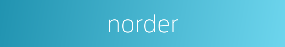 norder的同义词