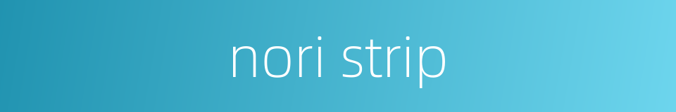nori strip的同义词