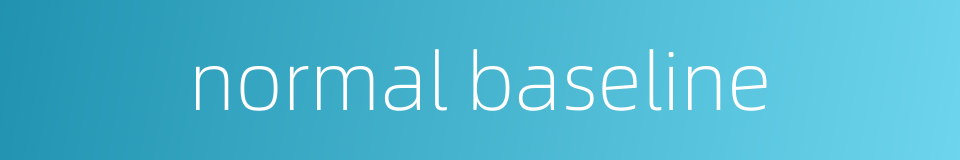normal baseline的同义词