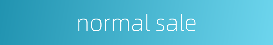 normal sale的同义词