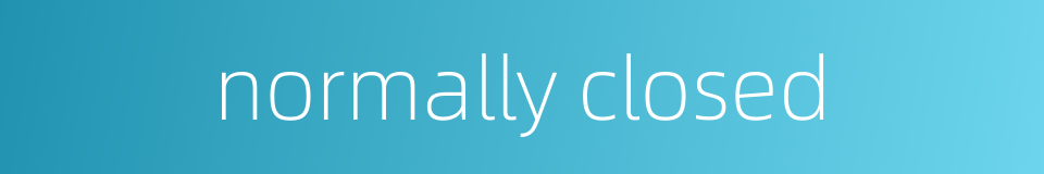 normally closed的同义词