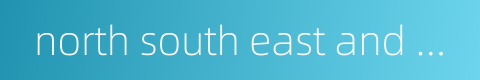 north south east and west的同义词
