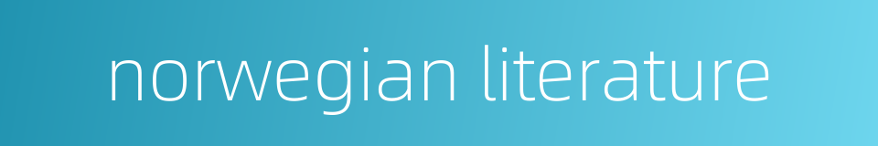 norwegian literature的同义词