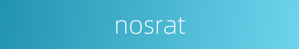 nosrat的同义词