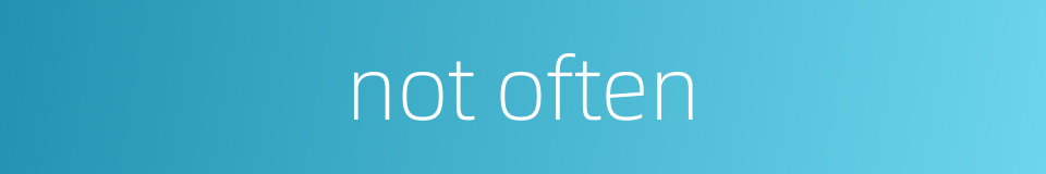 not often的同义词