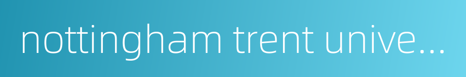 nottingham trent university的同义词