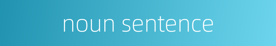 noun sentence的同义词