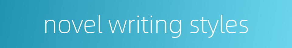 novel writing styles的同义词