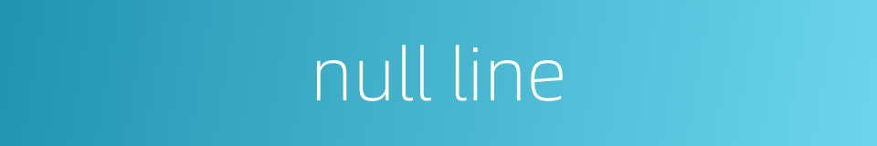 null line的同义词