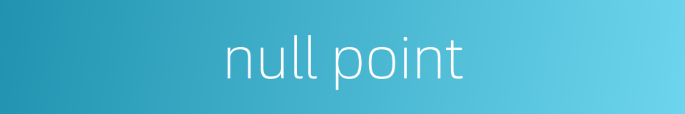 null point的同义词