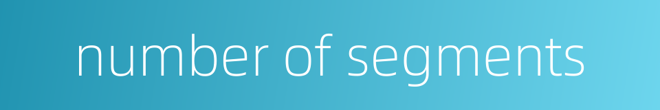 number of segments的同义词