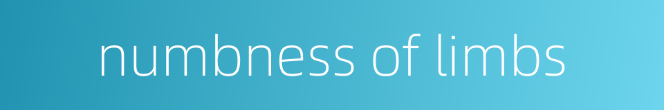 numbness of limbs的同义词